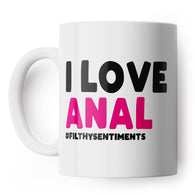 I Love Anal Mug